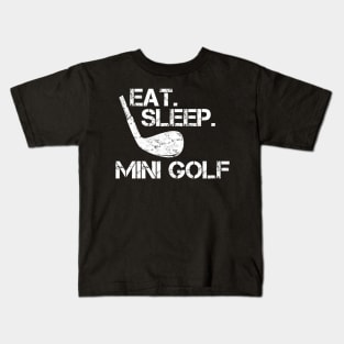 Eat Sleep Mini Golf Kids T-Shirt